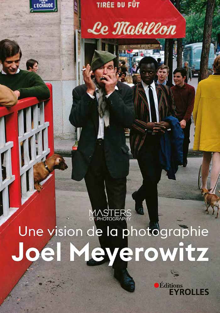 « Une vision de la photographie » de Joel MEYEROWITZ