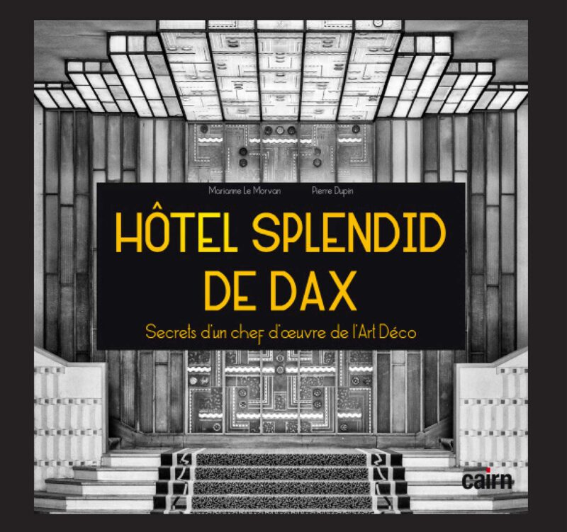 Hôtel Splendid de Dax - Marianne Le Morvan et Pierre Dupin