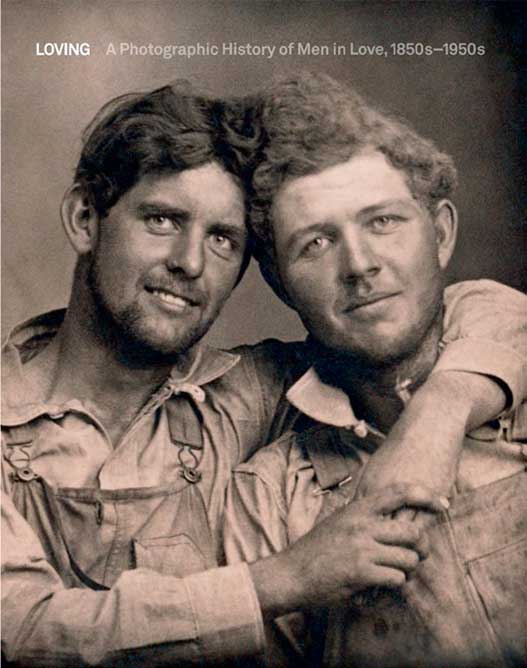 LOVING---A-Photographic-History-of-Men-in-Love-1850s-1950s_03 LOVING - A Photographic History of Men in Love 1850s-1950s