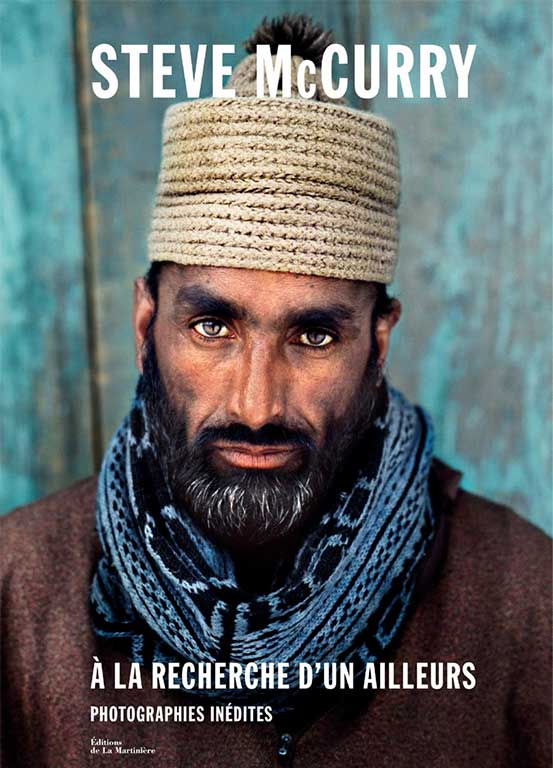 « À la recherche d'un ailleurs » Steve McCURRY - Editions de la Martinière