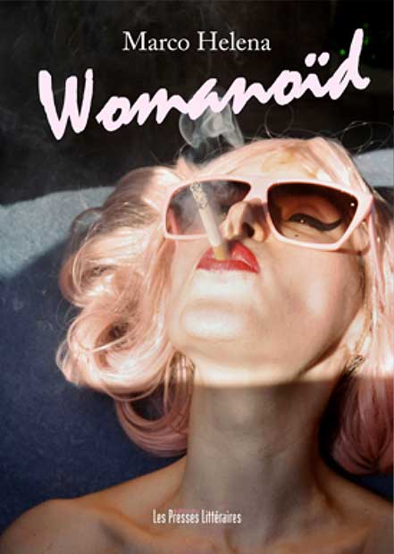 «-Womanoïd-»-de-Marco-HELENA_02 « Womanoïd » de Marco HELENA