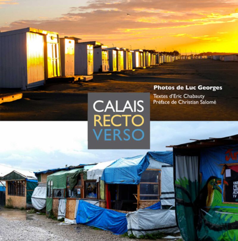 « Calais Recto-Verso » © Luc GEORGES