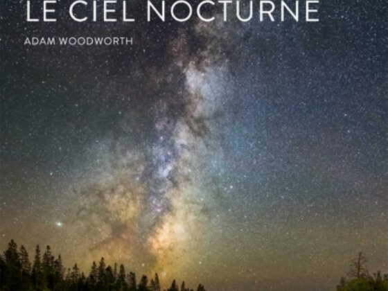 Photographier le ciel nocturne © Adam WOODWORTH